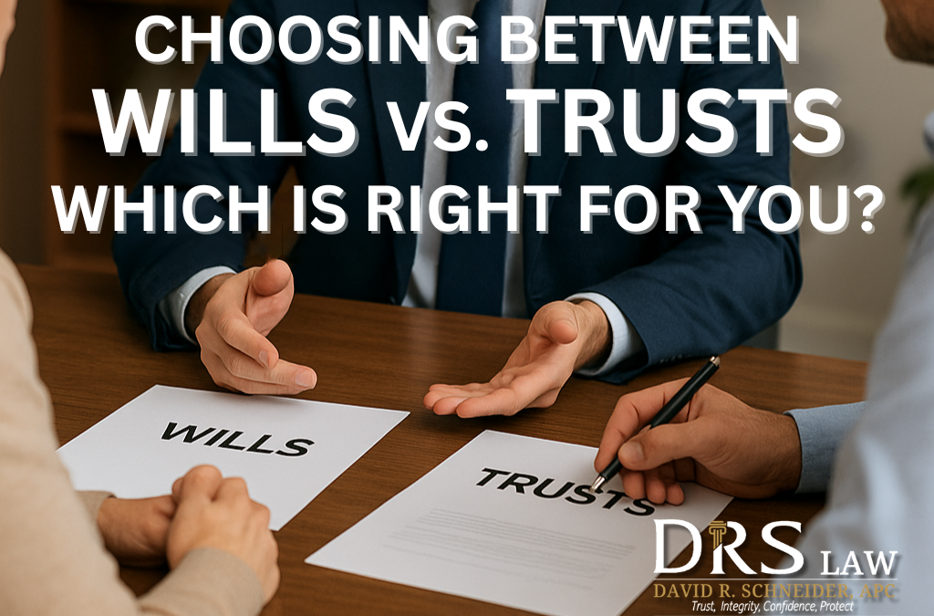 Choosing Between Wills vs. Trusts: Which Is Right for Your Estate Plan?